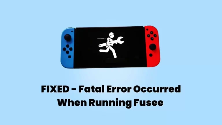 FIXEDFA-Fatal-Error-Occurred-When-Running-Fusee-1